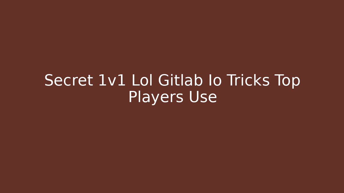 Secret 1v1 Lol Gitlab Io Tricks Top Players Use