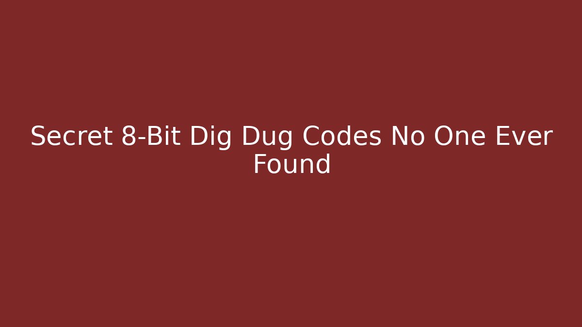 Secret 8-Bit Dig Dug Codes No One Ever Found