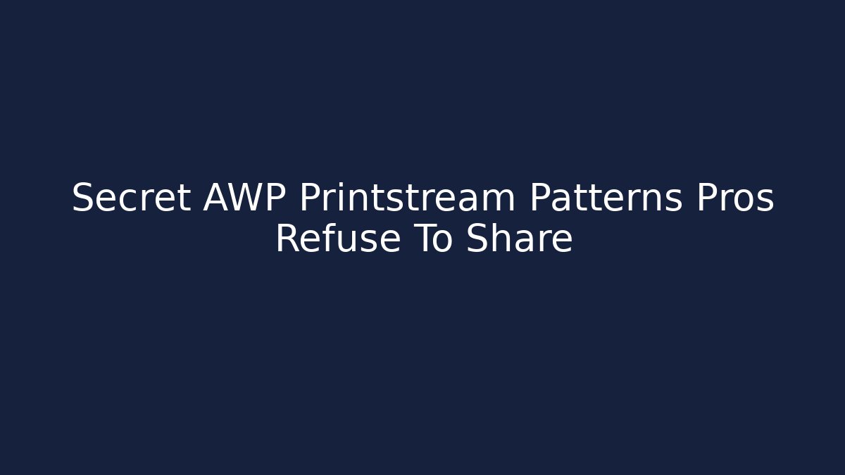 Secret AWP Printstream Patterns Pros Refuse To Share