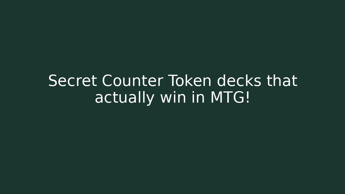 Secret Counter Token decks that actually win in MTG! - Create More Assets