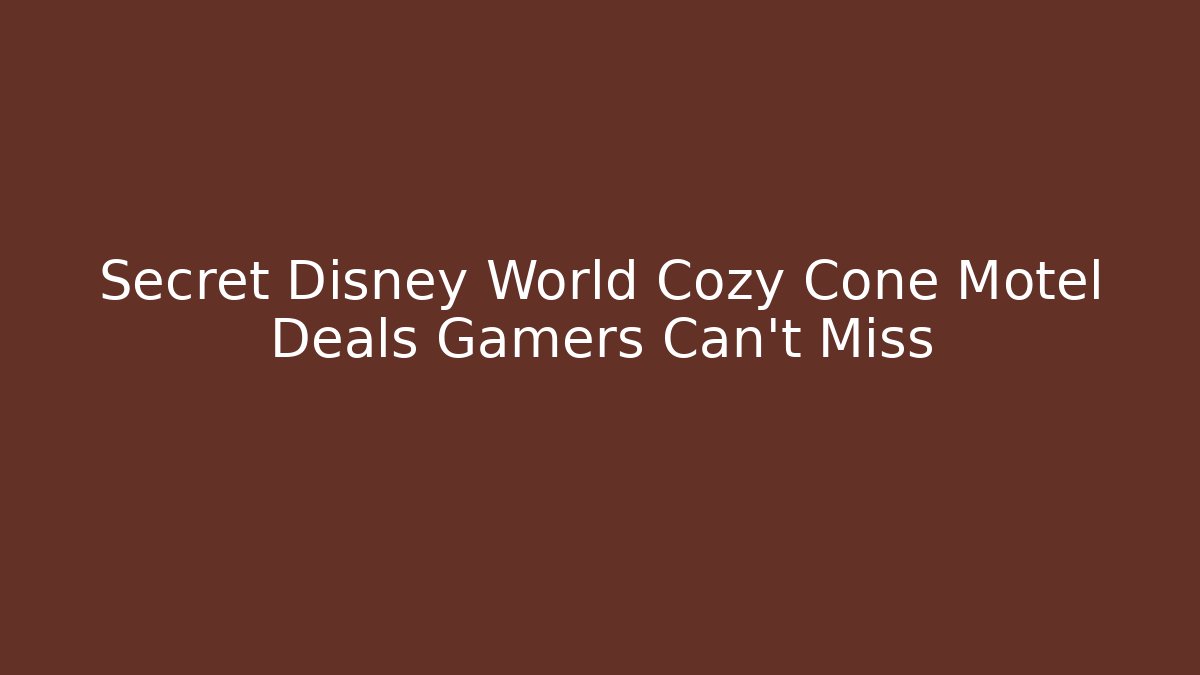 Secret Disney World Cozy Cone Motel Deals Gamers Can't Miss