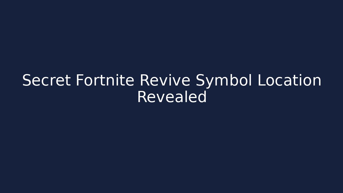 Secret Fortnite Revive Symbol Location Revealed