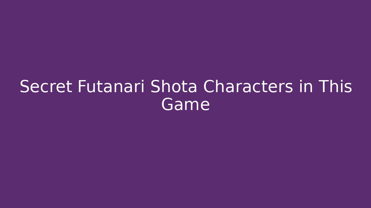 Secret Futanari Shota Characters in This Game