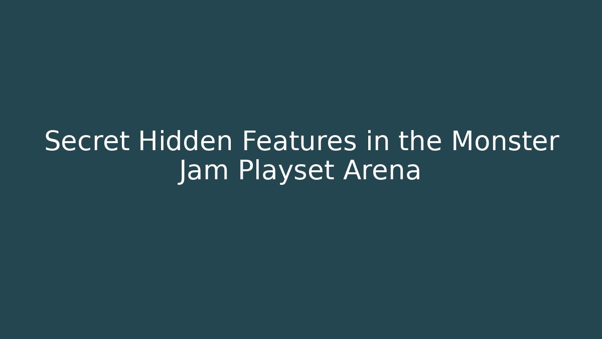 Secret Hidden Features in the Monster Jam Playset Arena