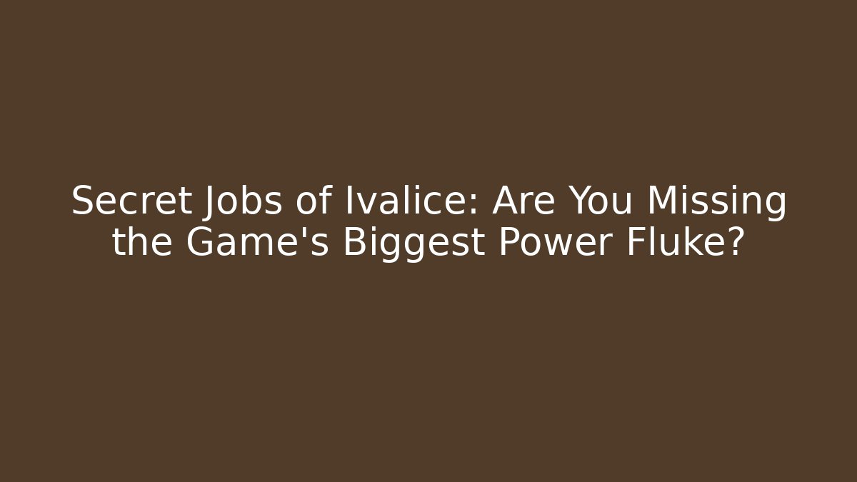 Secret Jobs of Ivalice: Are You Missing the Game's Biggest Power Fluke?
