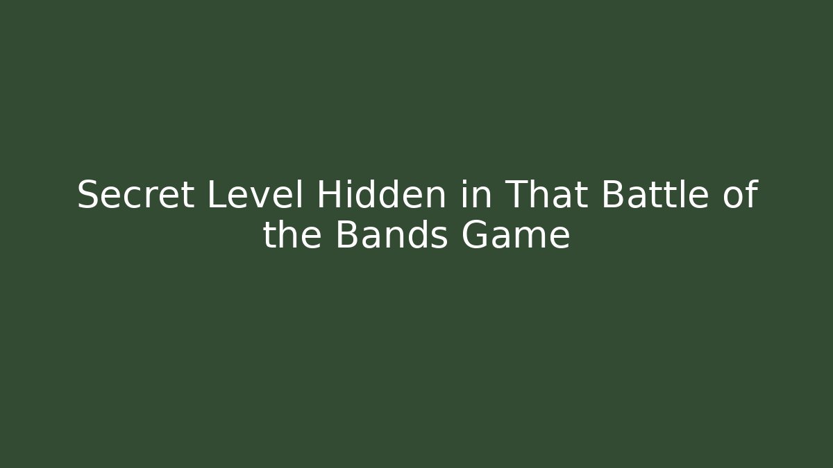 Secret Level Hidden in That Battle of the Bands Game