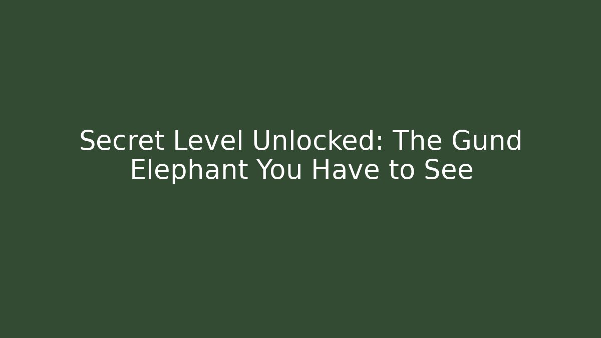 Secret Level Unlocked: The Gund Elephant You Have to See