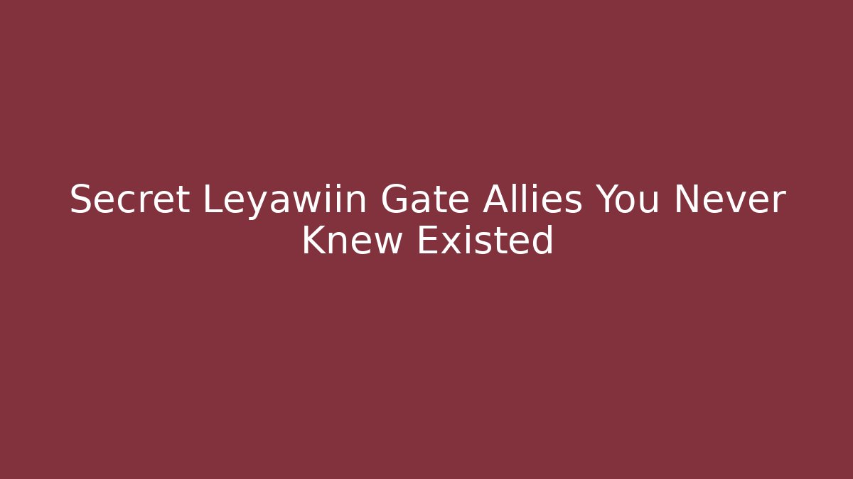 Secret Leyawiin Gate Allies You Never Knew Existed
