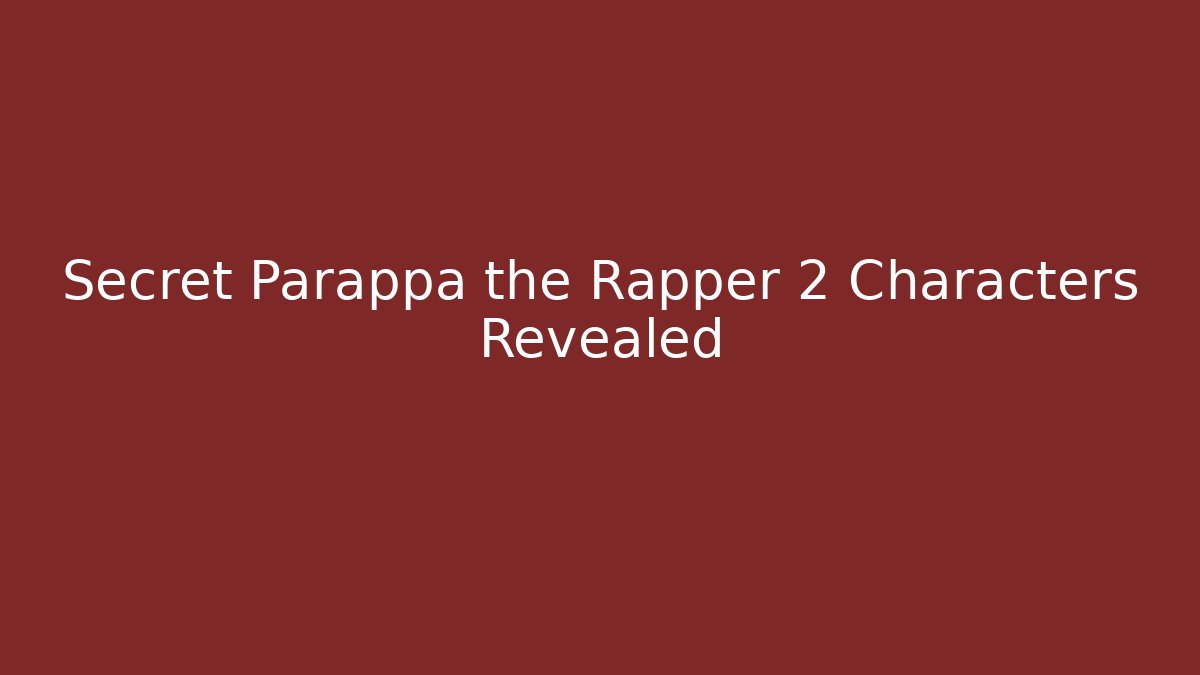 Secret Parappa the Rapper 2 Characters Revealed