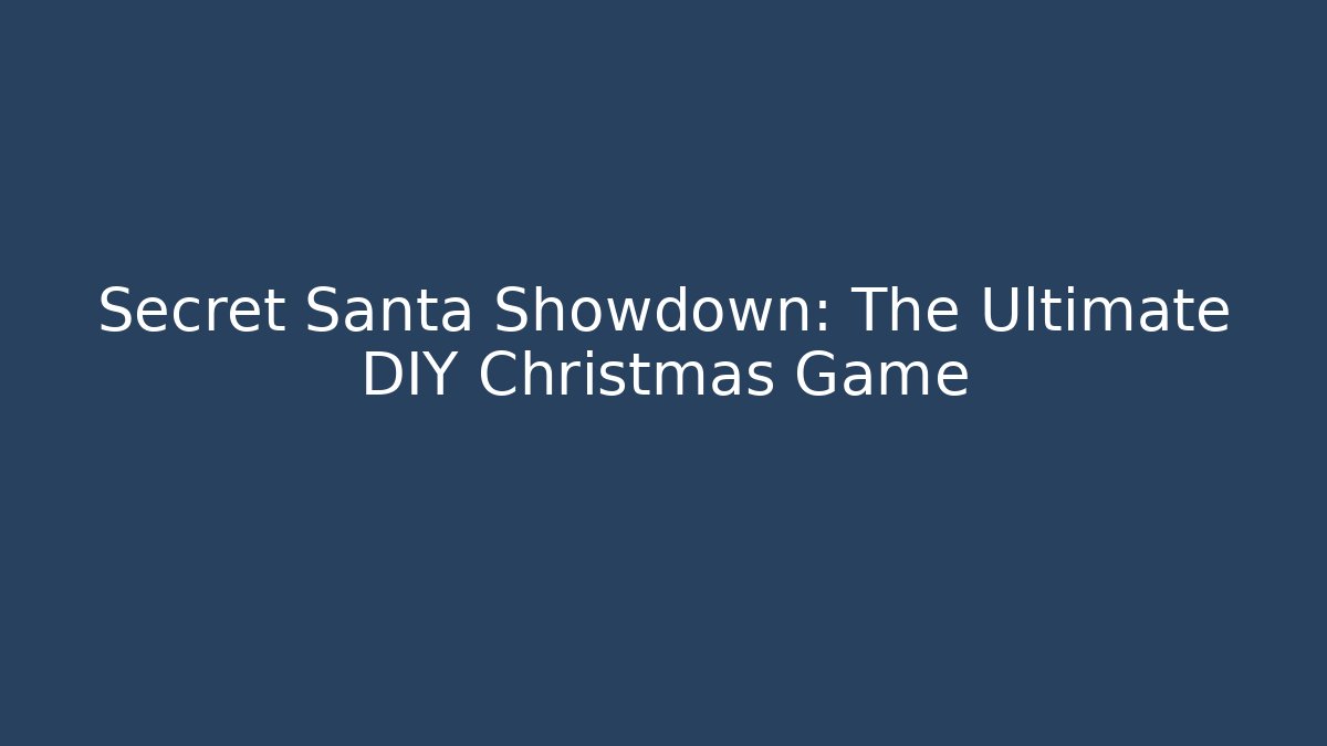 Secret Santa Showdown: The Ultimate DIY Christmas Game - Create More Assets