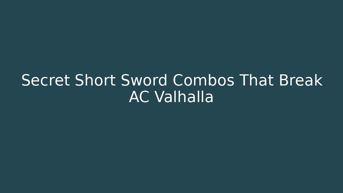 Secret Short Sword Combos That Break AC Valhalla