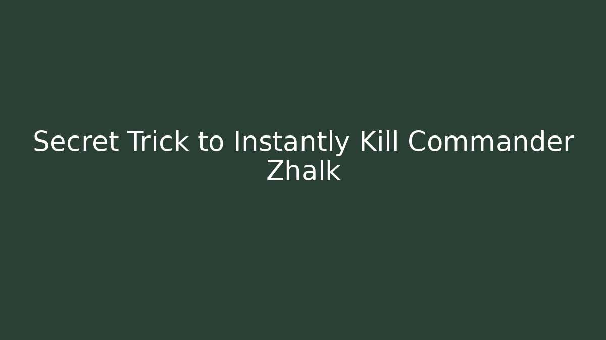 Secret Trick to Instantly Kill Commander Zhalk - Create More Assets