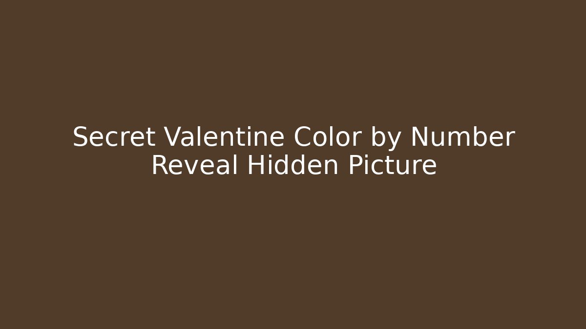 Secret Valentine Color by Number Reveal Hidden Picture