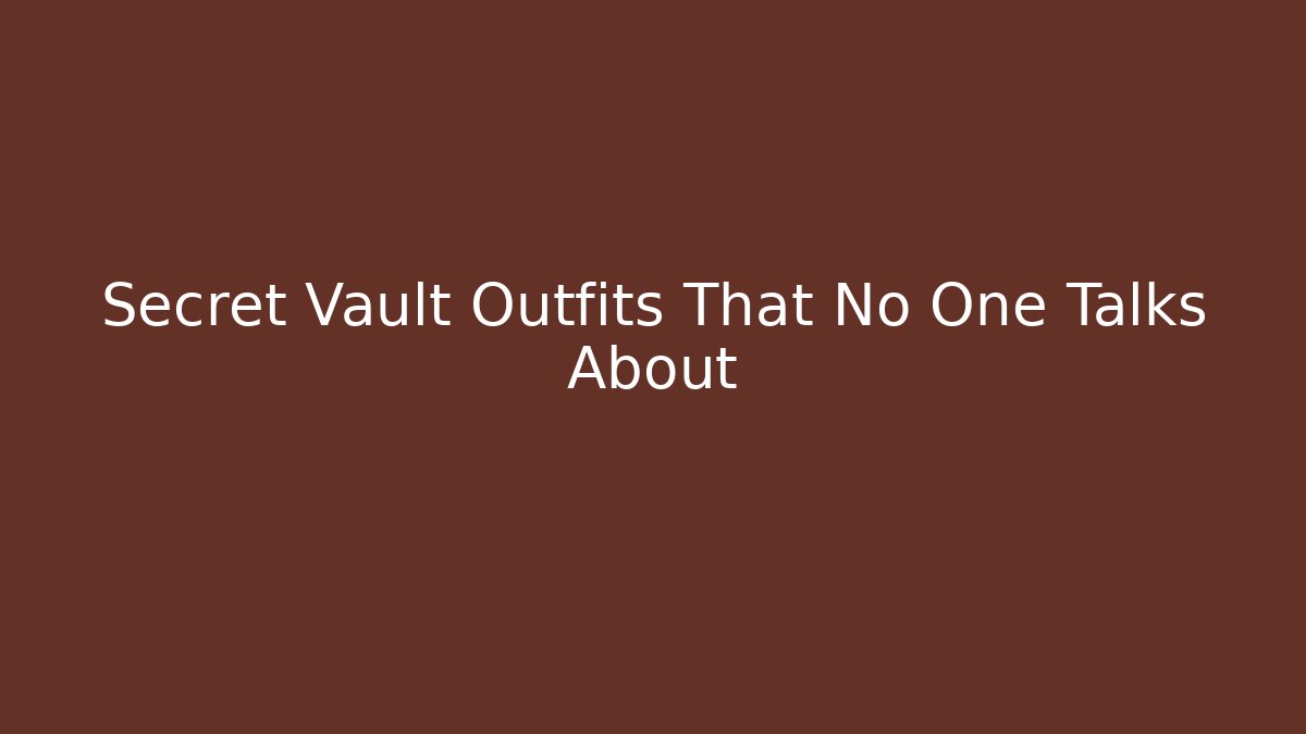 Secret Vault Outfits That No One Talks About - Create More Assets