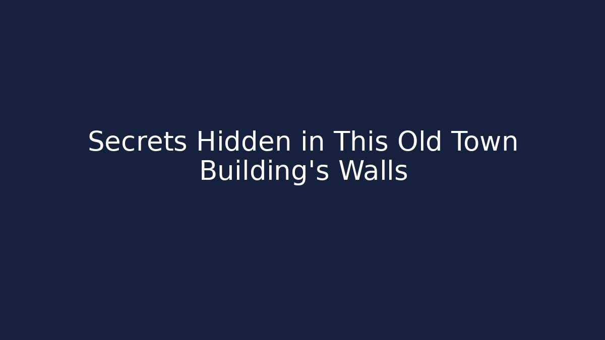 Secrets Hidden in This Old Town Building’s Walls - Create More Assets