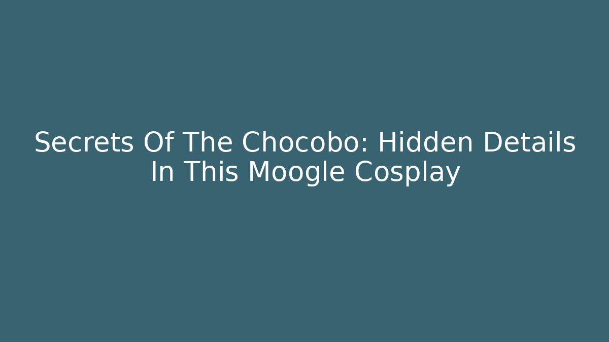 Secrets Of The Chocobo: Hidden Details In This Moogle Cosplay