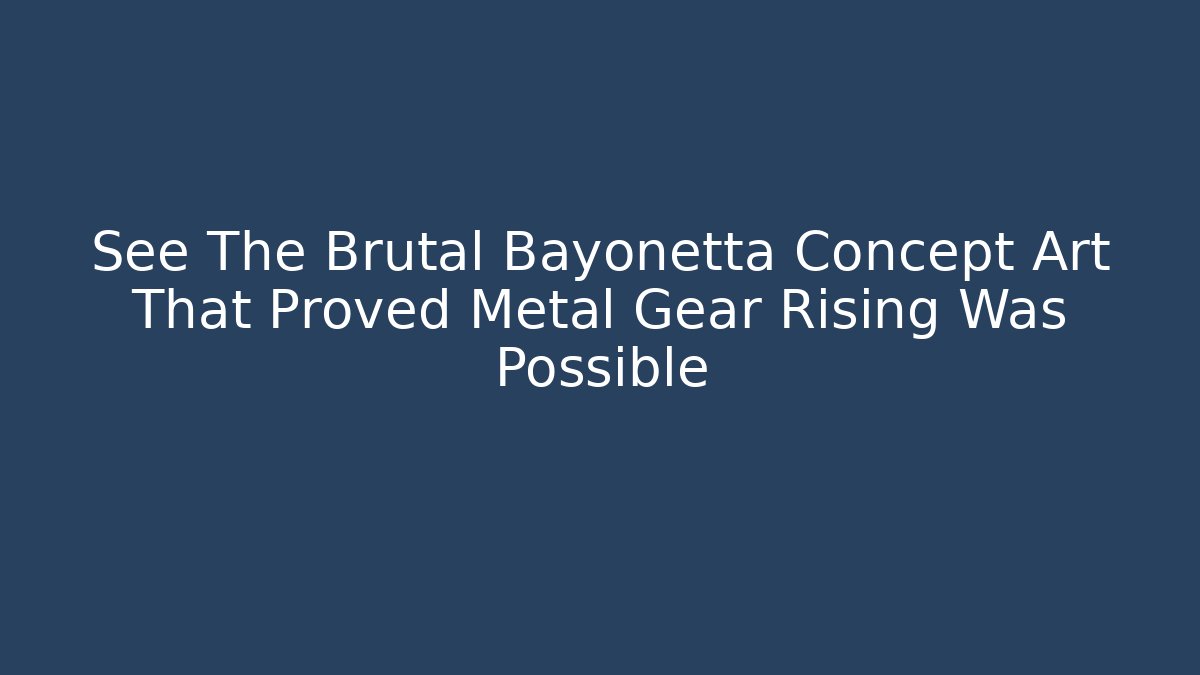 See The Brutal Bayonetta Concept Art That Proved Metal Gear Rising Was Possible