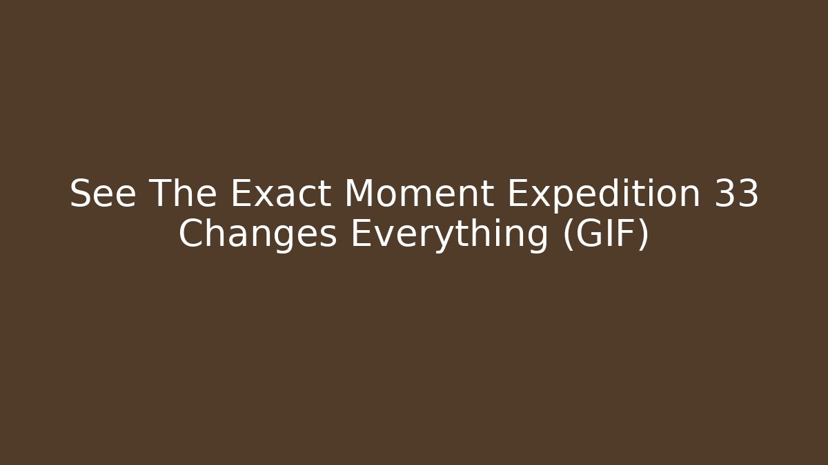 See The Exact Moment Expedition 33 Changes Everything (GIF) - Create More Assets