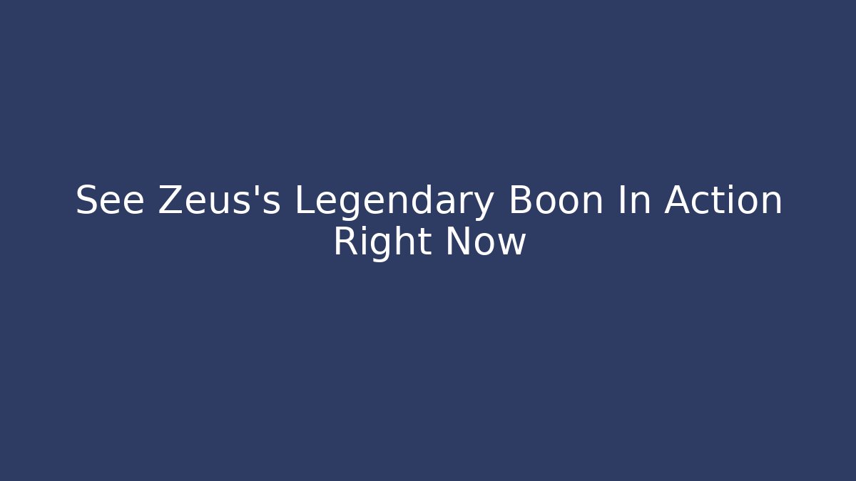 See Zeus's Legendary Boon In Action Right Now