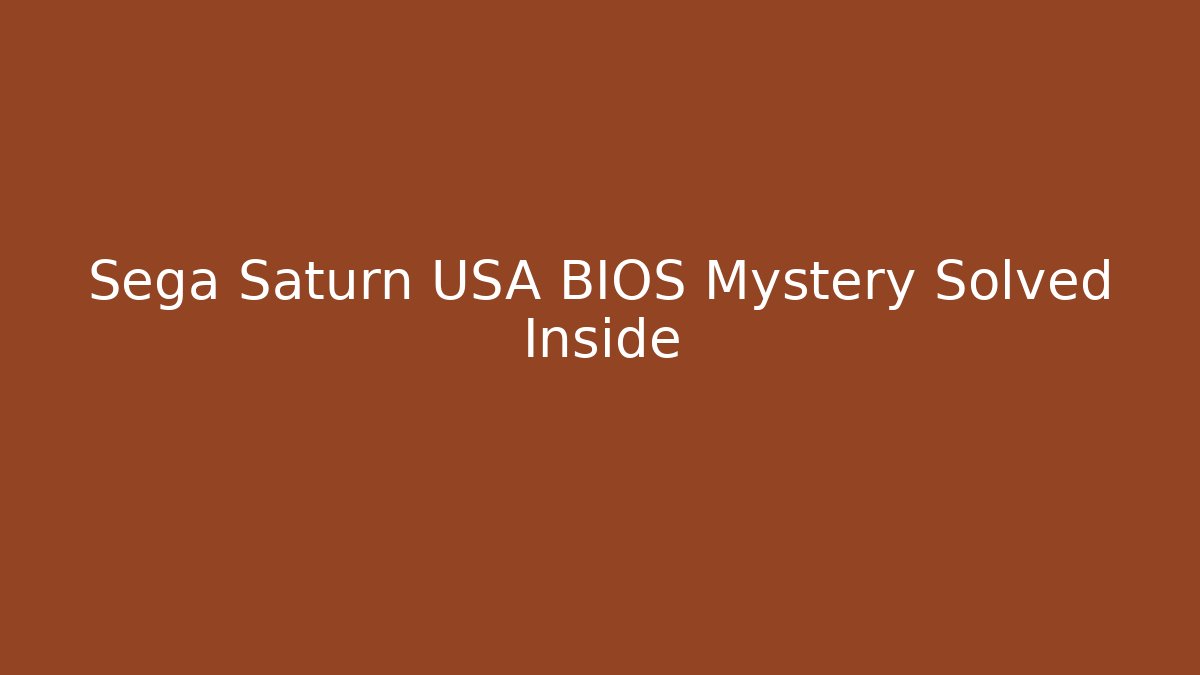Sega Saturn USA BIOS Mystery Solved Inside