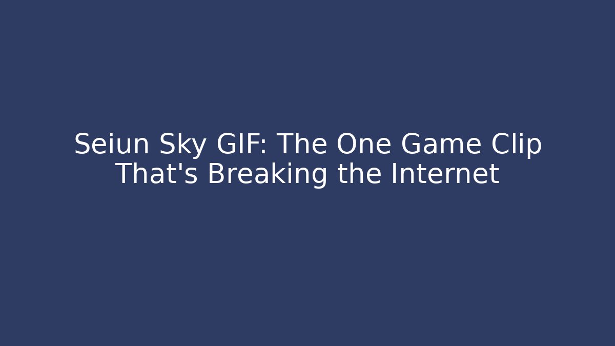 Seiun Sky GIF: The One Game Clip That’s Breaking the Internet