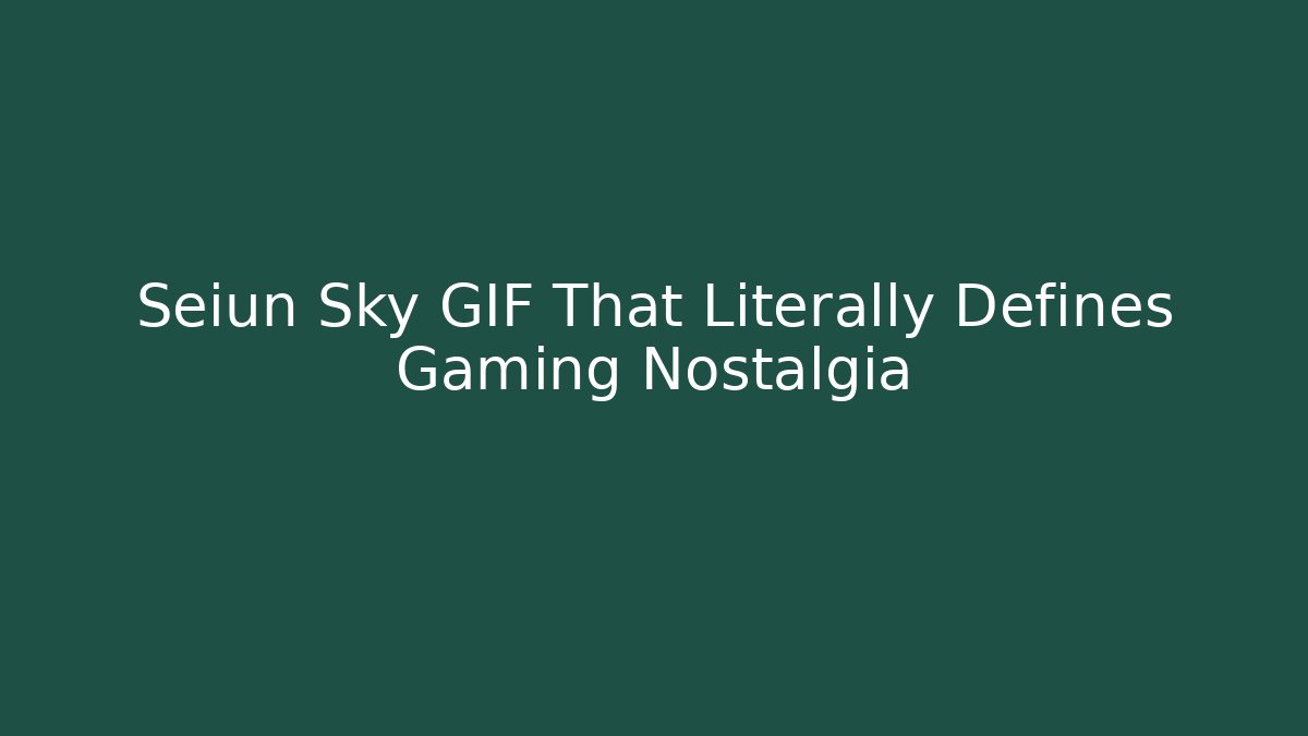 Seiun Sky GIF That Literally Defines Gaming Nostalgia