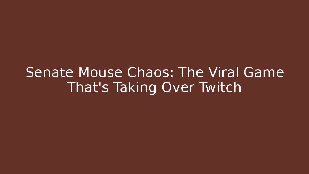 Senate Mouse Chaos: The Viral Game That’s Taking Over Twitch