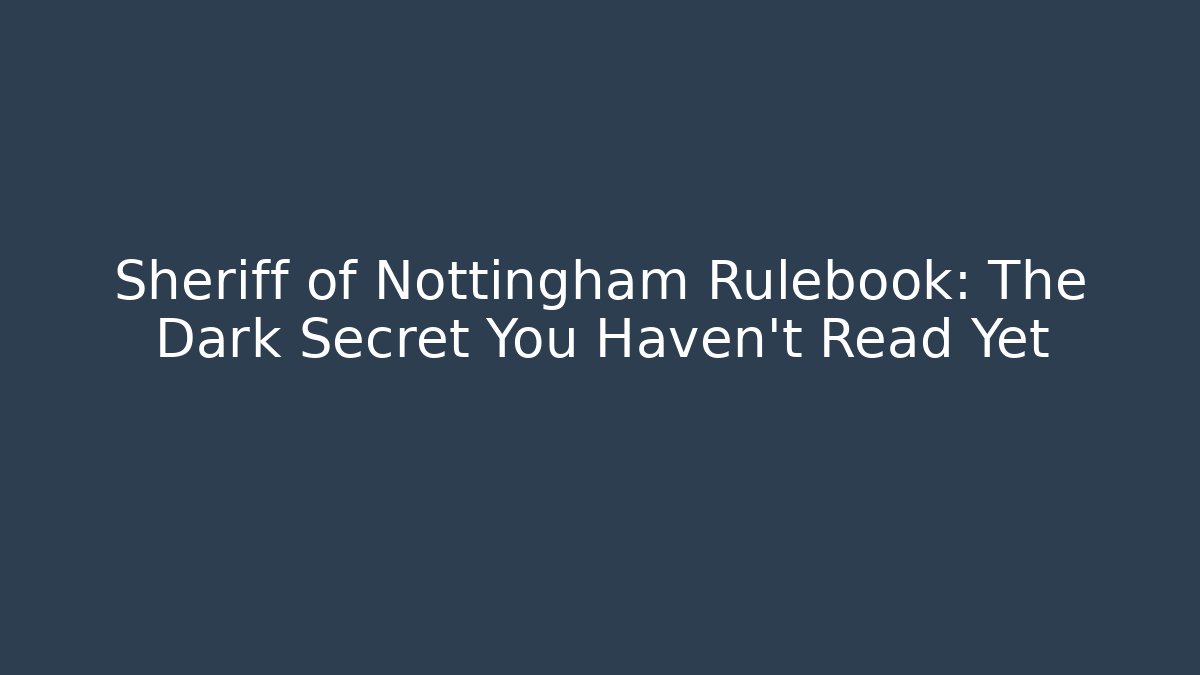 Sheriff of Nottingham Rulebook: The Dark Secret You Haven't Read Yet