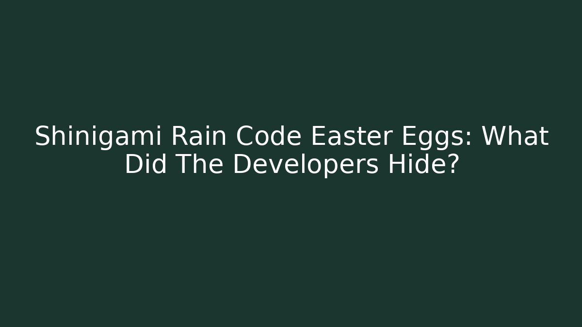 Shinigami Rain Code Easter Eggs: What Did The Developers Hide?