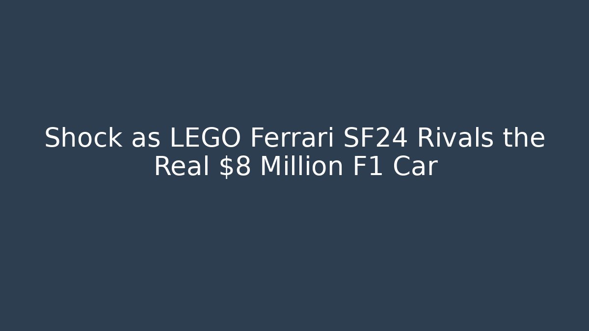 Shock as LEGO Ferrari SF24 Rivals the Real $8 Million F1 Car
