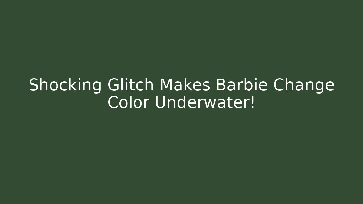 Shocking Glitch Makes Barbie Change Color Underwater! - Create More Assets