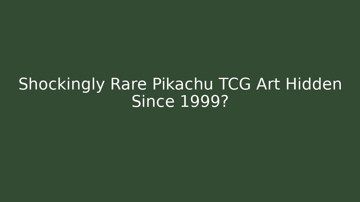 Shockingly Rare Pikachu TCG Art Hidden Since 1999?