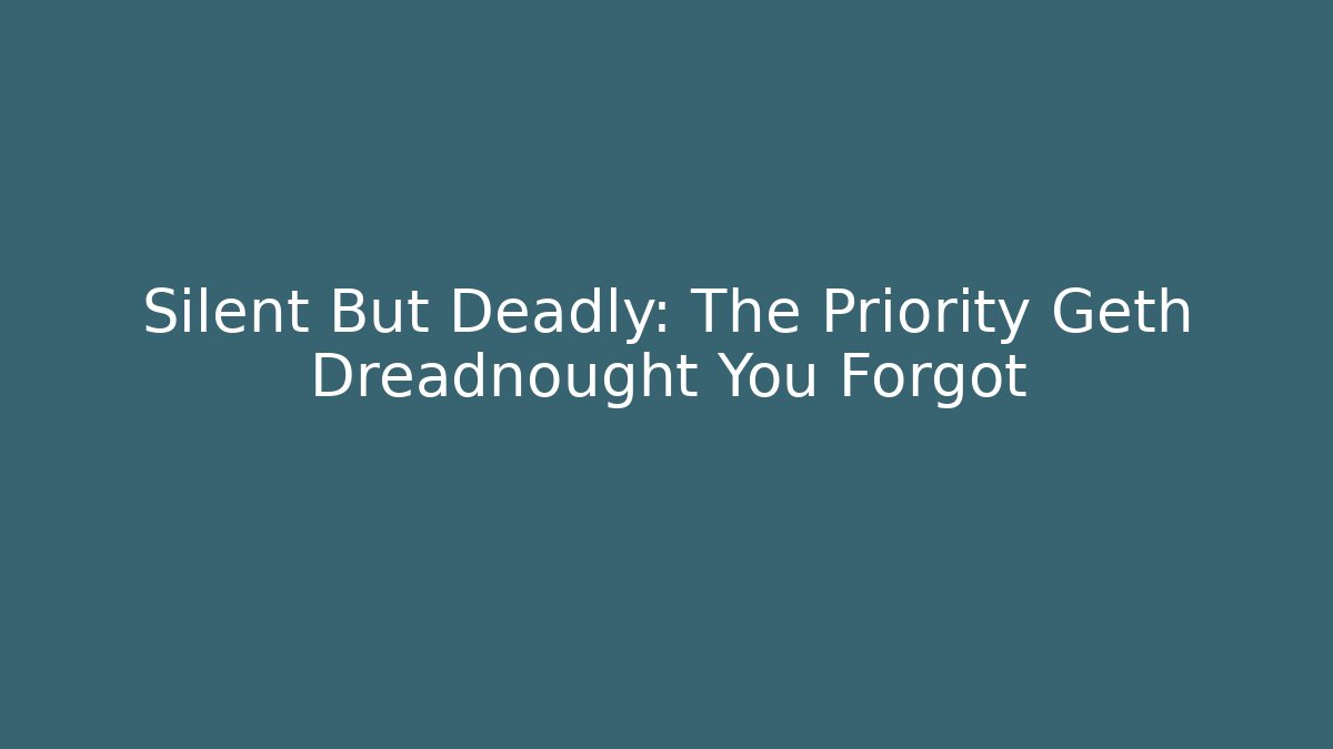 Silent But Deadly: The Priority Geth Dreadnought You Forgot