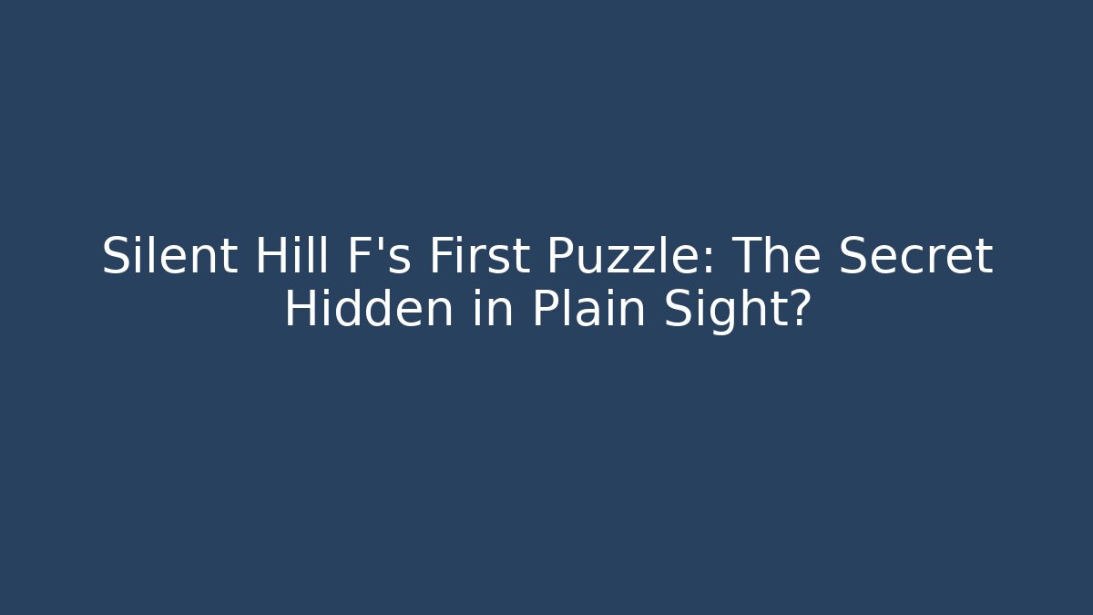 Silent Hill F's First Puzzle: The Secret Hidden in Plain Sight?