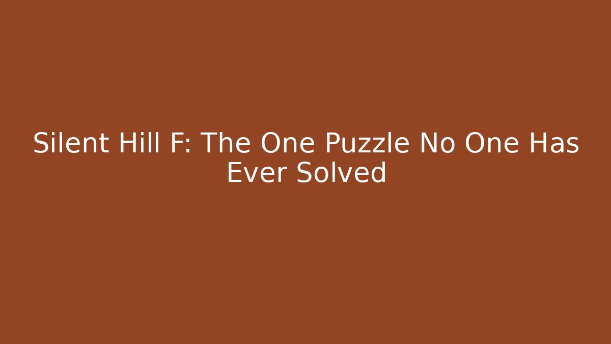 Silent Hill F: The One Puzzle No One Has Ever Solved