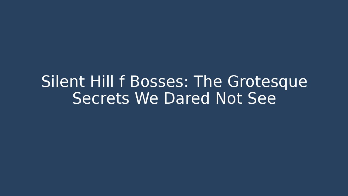 Silent Hill f Bosses: The Grotesque Secrets We Dared Not See