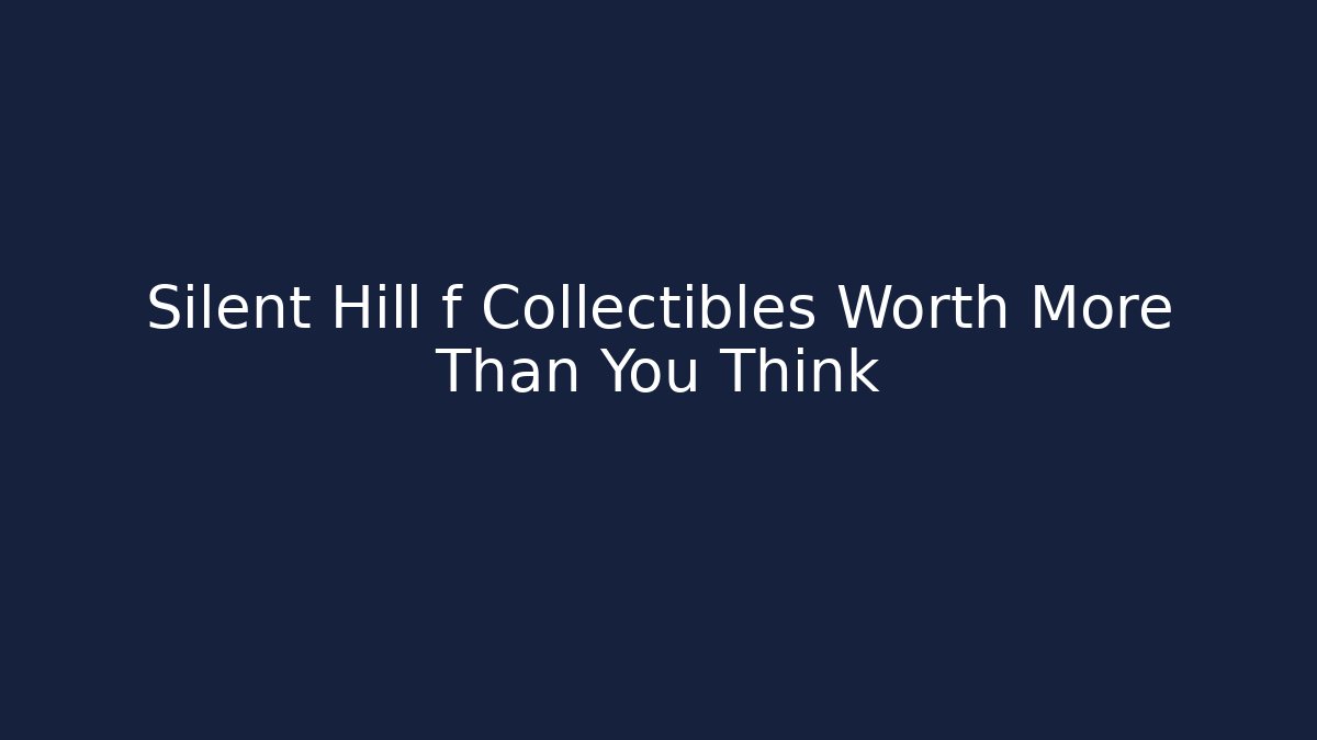 Silent Hill f Collectibles Worth More Than You Think