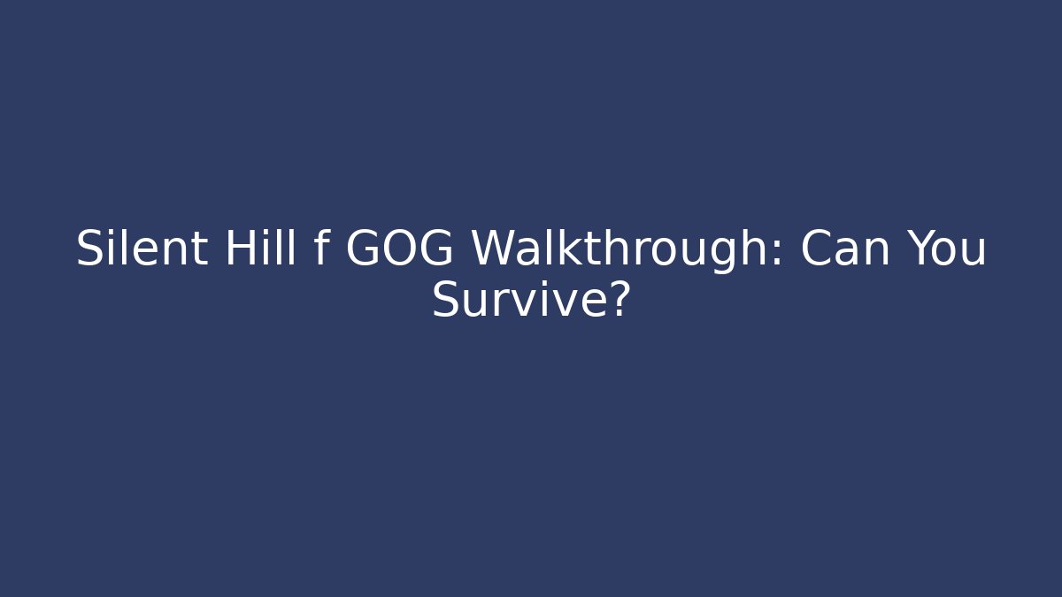 Silent Hill f GOG Walkthrough: Can You Survive?