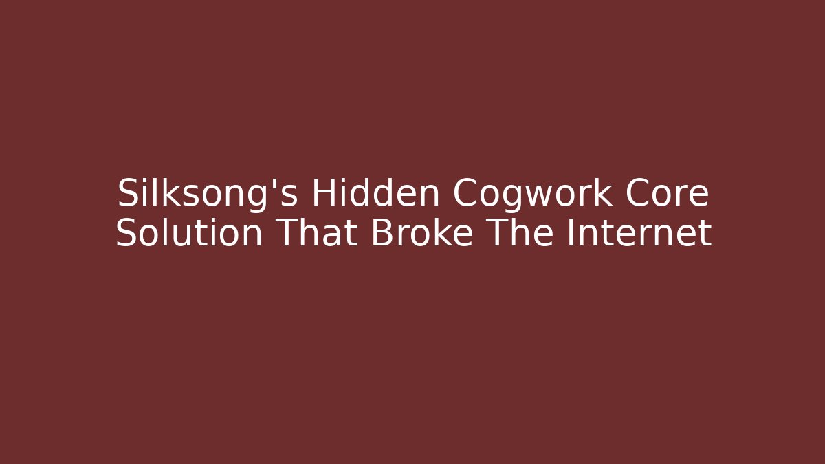 Silksong's Hidden Cogwork Core Solution That Broke The Internet