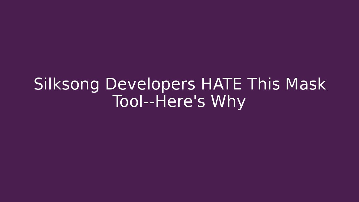 Silksong Developers HATE This Mask Tool—Here's Why - Create More Assets