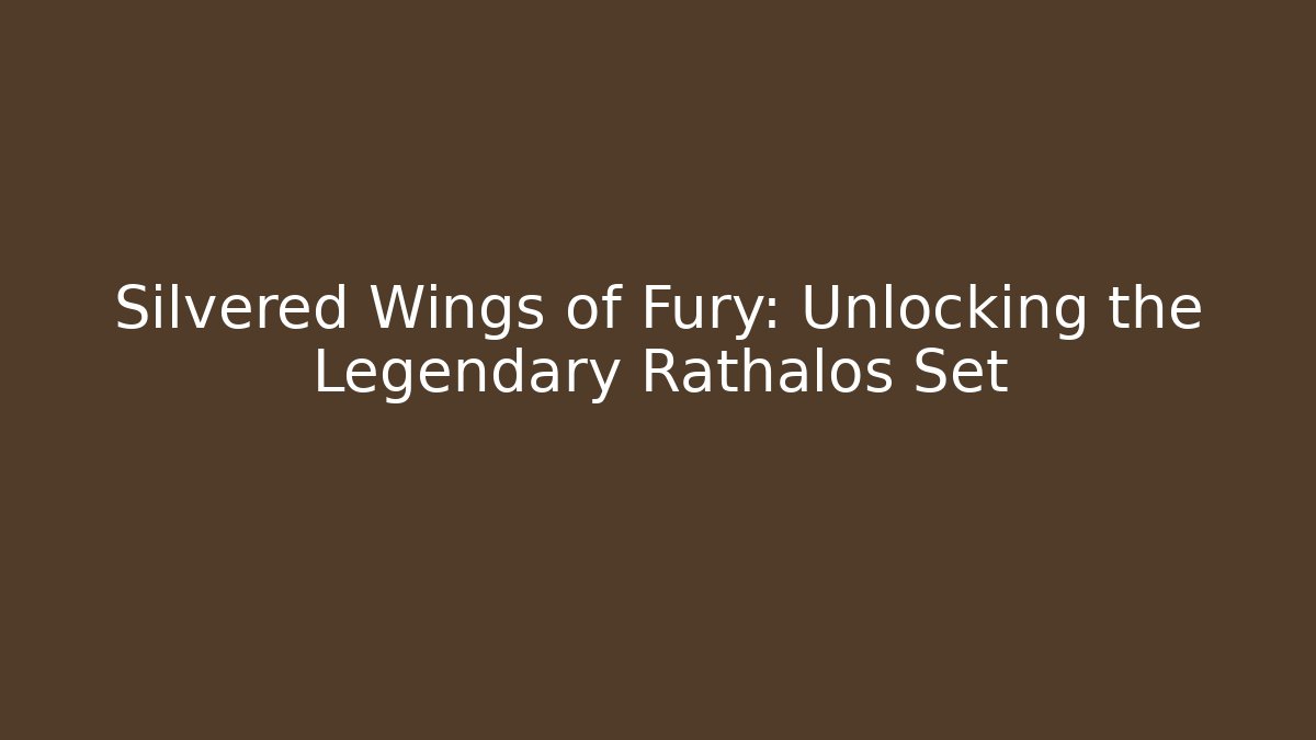 Silvered Wings of Fury: Unlocking the Legendary Rathalos Set