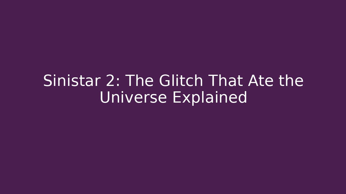Sinistar 2: The Glitch That Ate the Universe Explained