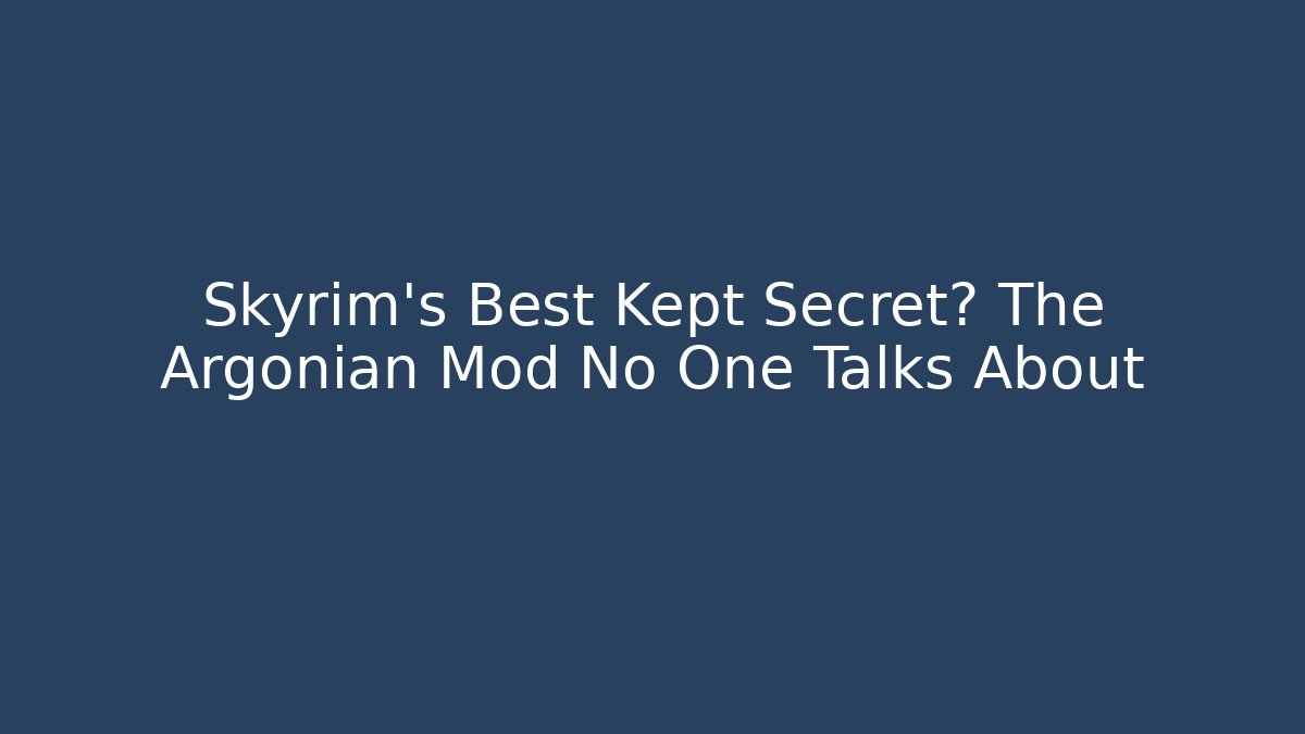 Skyrim's Best Kept Secret? The Argonian Mod No One Talks About