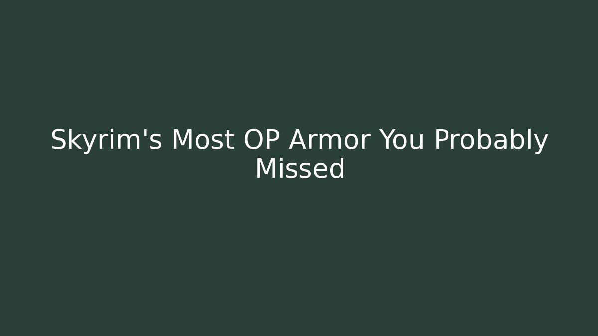 Skyrim's Most OP Armor You Probably Missed
