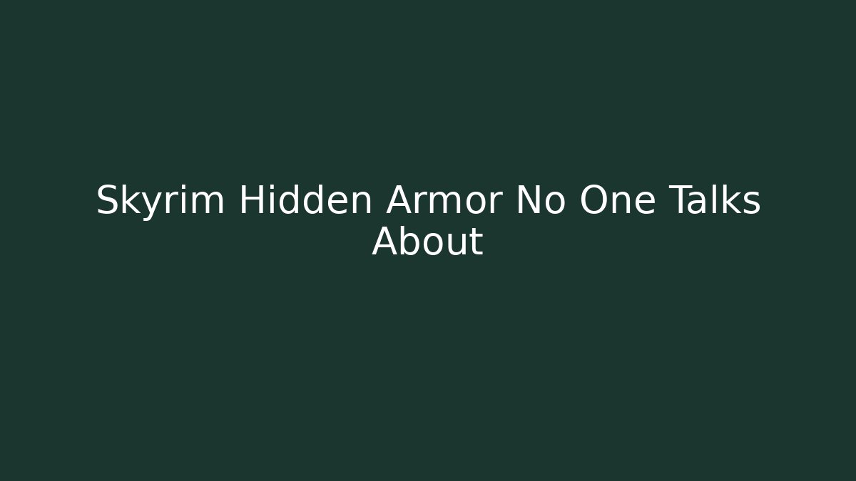 Skyrim Hidden Armor No One Talks About