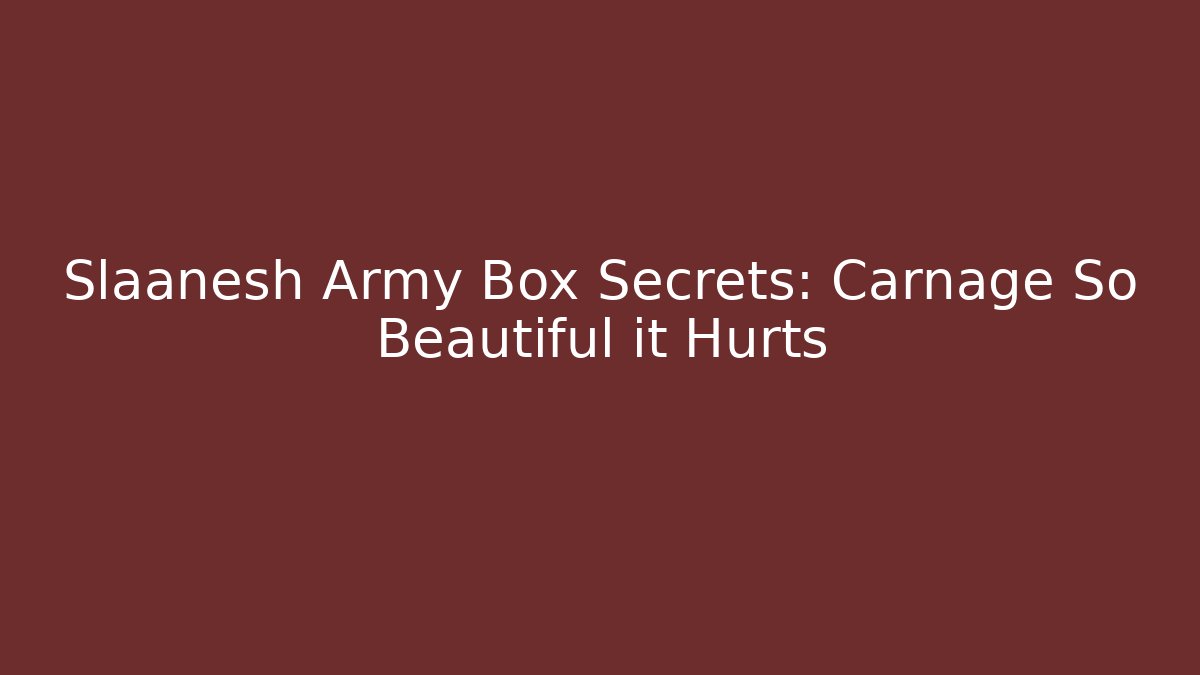 Slaanesh Army Box Secrets: Carnage So Beautiful it Hurts