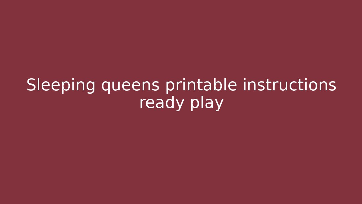 Sleeping queens printable instructions ready play