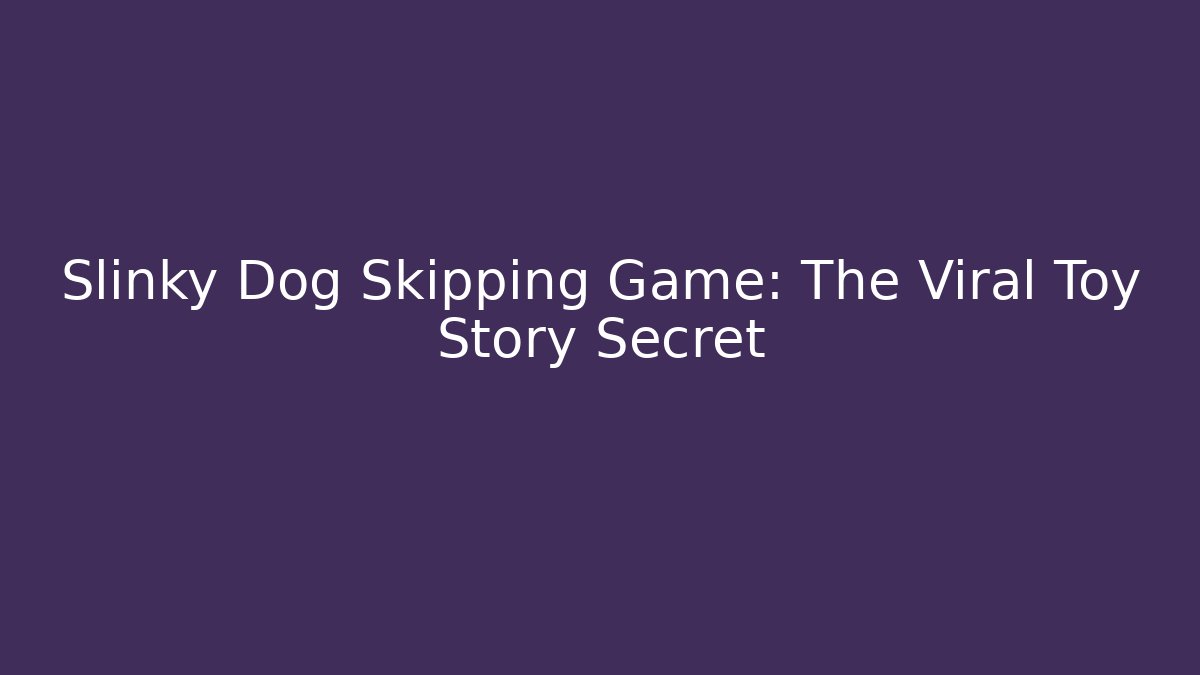 Slinky Dog Skipping Game: The Viral Toy Story Secret