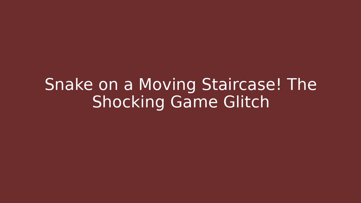 Snake on a Moving Staircase! The Shocking Game Glitch