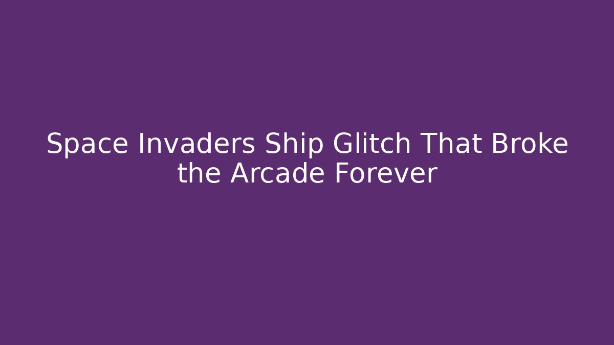 Space Invaders Ship Glitch That Broke the Arcade Forever